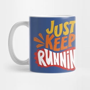 just keep running 2 Mug